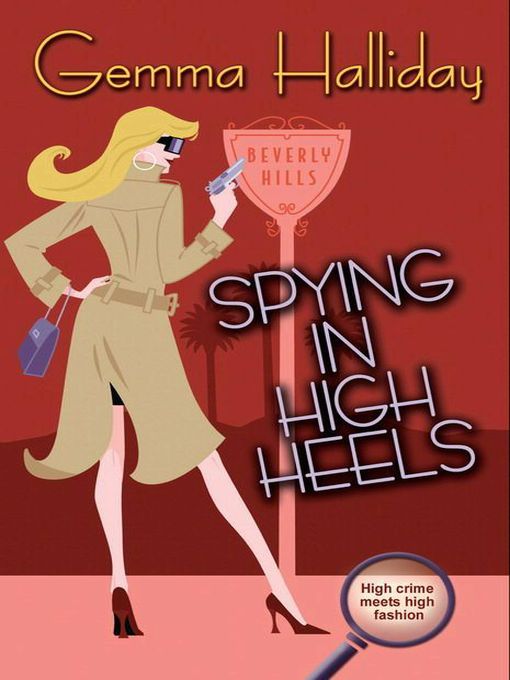 Title details for Spying in High Heels by Gemma Halliday - Available